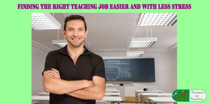 Finding the Right Teaching Job Easier and with Less Stress