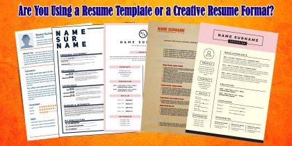 Are You Using a Resume Template or a Creative Resume Format?