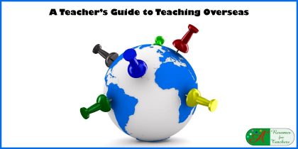 A Teacher’s Guide to Teaching Overseas