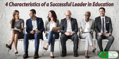 4 characteristics of a successful leader in education