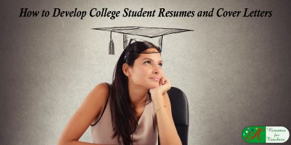 how to develop college student resumes and cover letters