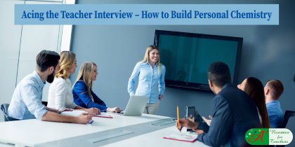 Acing the Teacher Inview - How to Build Personal Chemistry