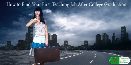 How to Find Your First Teaching Job After College Graduation