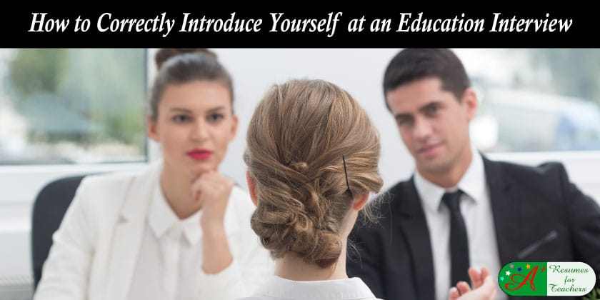 How to Correctly Introduce Yourself at an Education Interview