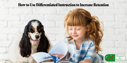 How to Use Differentiated Instruction to Increase Retention