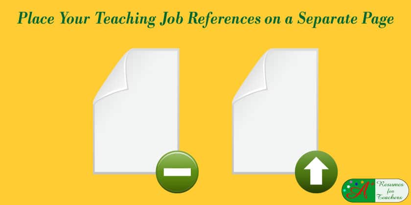 place your teaching job references on a separate page