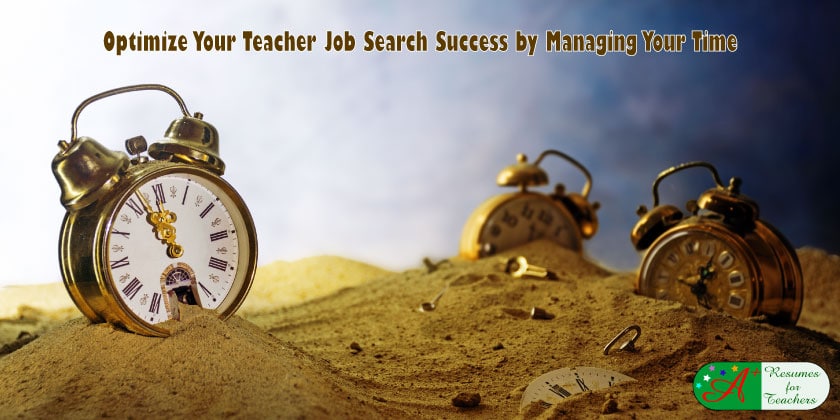 Optimize Your Teacher Job Search Success by Managing Your Time
