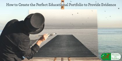 how to create the perfect educational portfolio to provide evidence