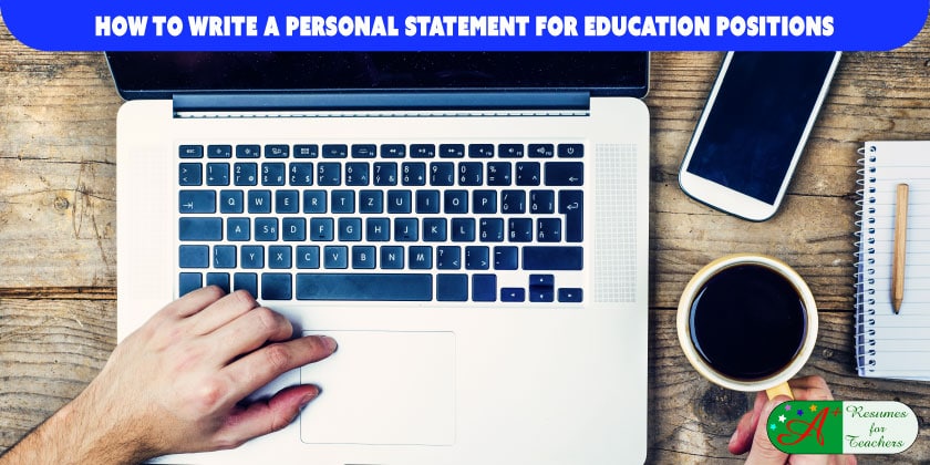 How to Write a Personal Statement for Education Positions