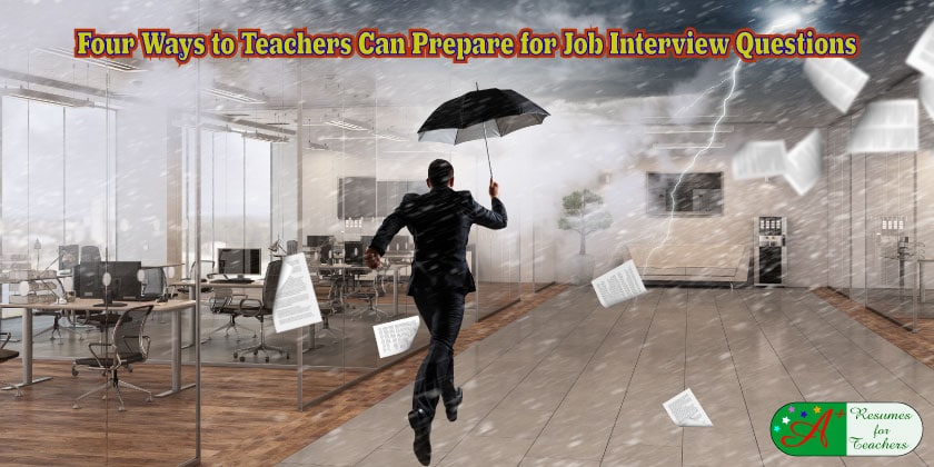 Four Ways to Teachers Can Prepare for Job Interview Questions