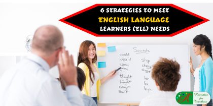 6 Strategies to Meet English Language Learners (ELL) Needs