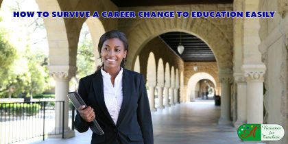 How to Survive a Career Change to Education Easily