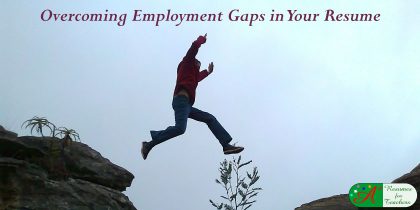 overcoming employment gaps in your resume