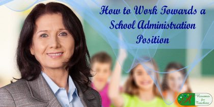 how to work towards a school administration position