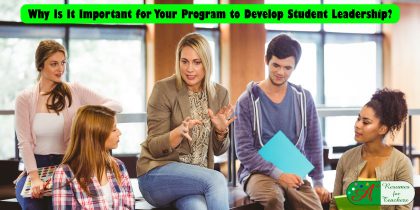 Why Is It Important for Your Program to Develop Student Leadership?