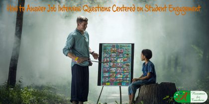 How to Answer Job Interview Questions Centered on Student Engagement