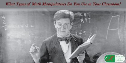 “What Types of Math Manipulatives Do You Use in Your Classroom?” is locked What Types of Math Manipulatives Do You Use in Your Classroom?