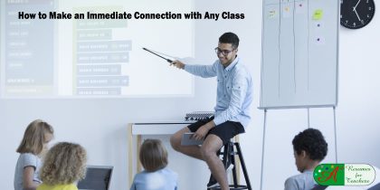 How to Make an Immediate Connection with Any Class