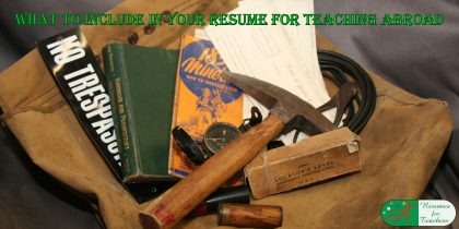 What to include in your resume for teaching abroad.