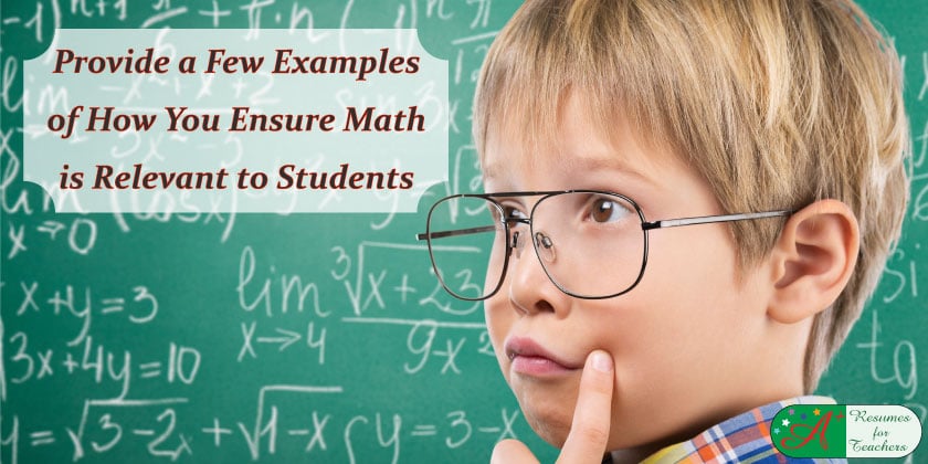 Provide a Few Example of How You Ensure Math is Relevant to Students