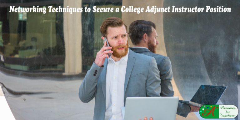 Networking Techniques To Secure College Adjunct Instructor Positions
