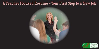 a teacher focused resume your first step to a new job