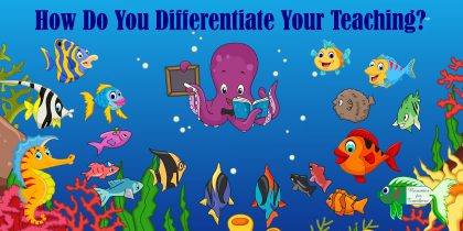 How Do Your Differentiate Your Teaching?