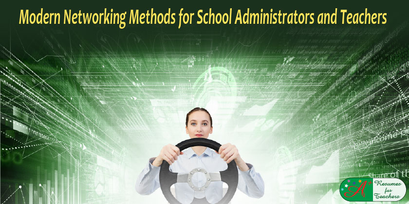 Modern Networking Methods for School Administrators and Teachers