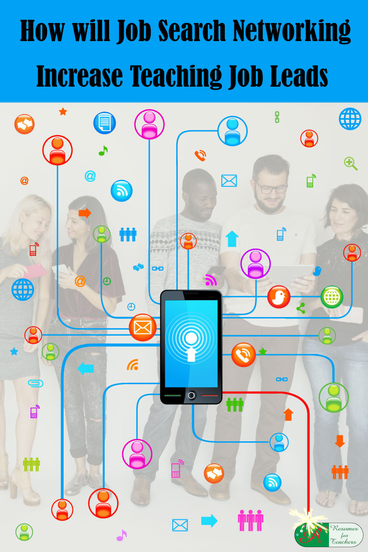 Teachers Use Job Search Networking To Increase Teaching Job Leads