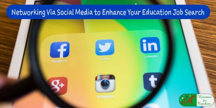 networking via social media to enhance your education job search