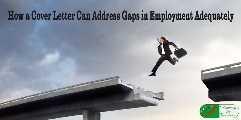 how a cover letter can address gaps in employment adequately