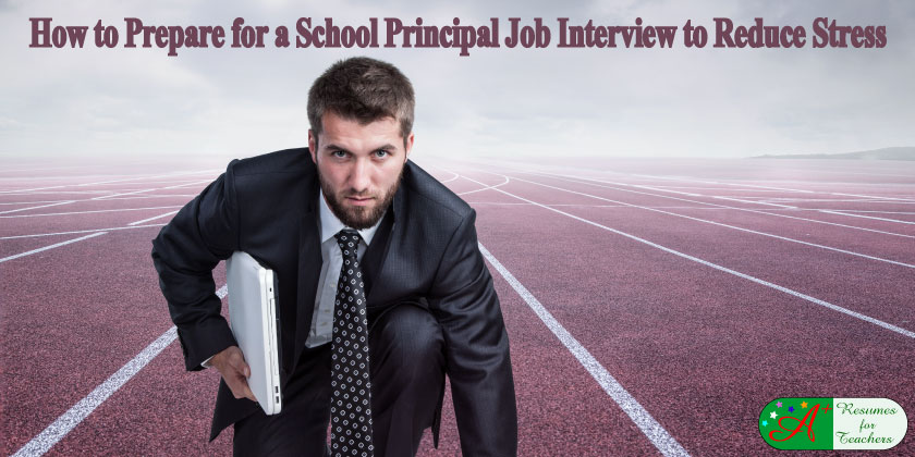 How to Prepare for a School Principal Job Interview to Reduce Stress