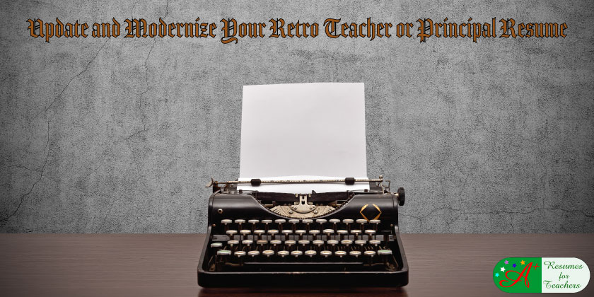 update and moderize your retro teacher or principal resume