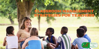 Classroom Management Strategies for Teachers