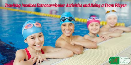 Teaching Involves Extracurricular Activities and Being a Team Player