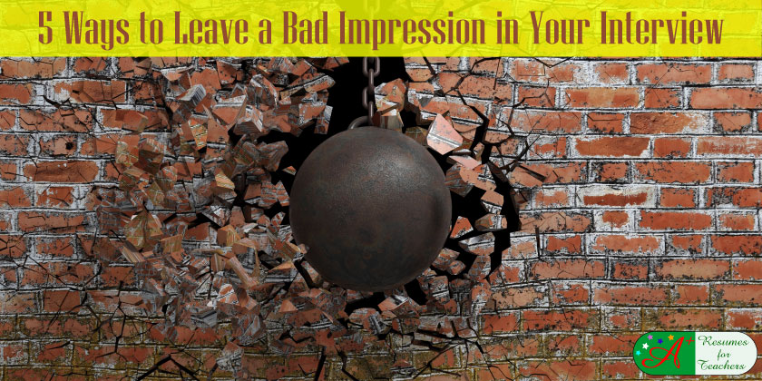 5 ways to leave a bad impression in your interview