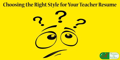 choosing the right style for your teacher resume