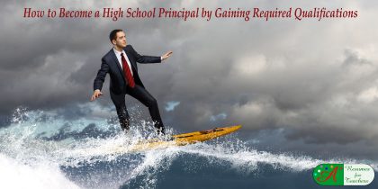 how to become a high school principal by gaining required qualifications