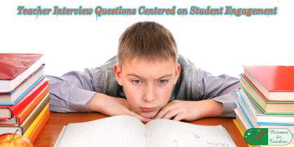 Teacher Interview Questions Centered on Student Engagement