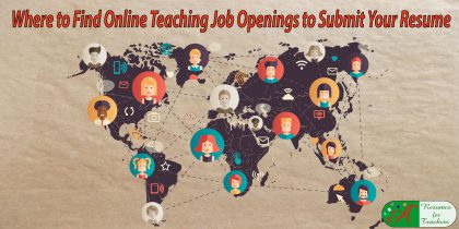 where to find online teaching job openings to submit your resume