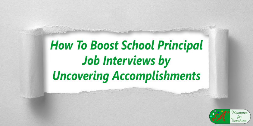 how to boost school principal job interviews by uncovering accomplishments