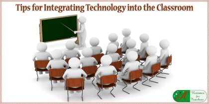tips for integrating classroom into the classroom