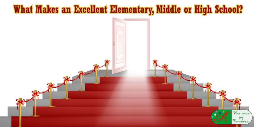 what makes an excellent elementary middle or high school?