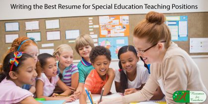 writing the best resume for special education teaching positions