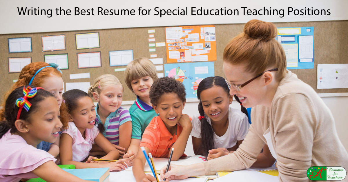 Writing the Best Resume for Special Education Teaching Positions