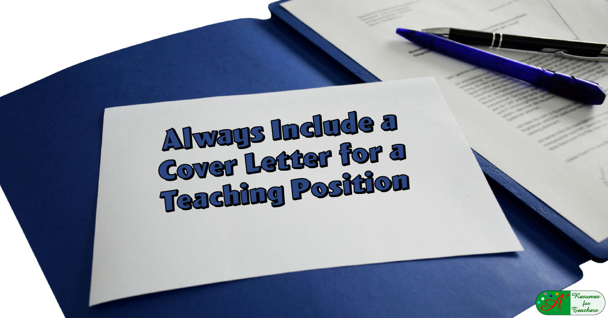 Should I Always Include A Cover Letter from resumes-for-teachers.com