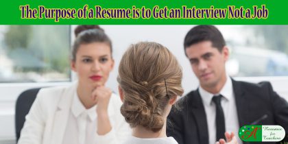 the purpose of a resume is to get an interview not a job