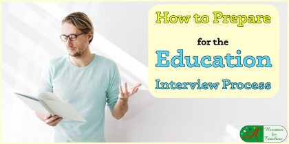 how to prepare for the education interview process