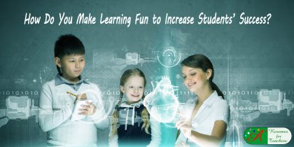 how do you make learning fun to increase students' success?