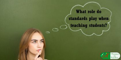 what role do standards play when teaching students?